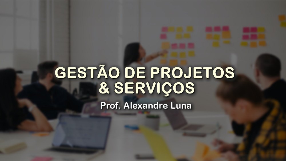 GESTÃO DE PROJETOS E SERVIÇOS - Turma 9A